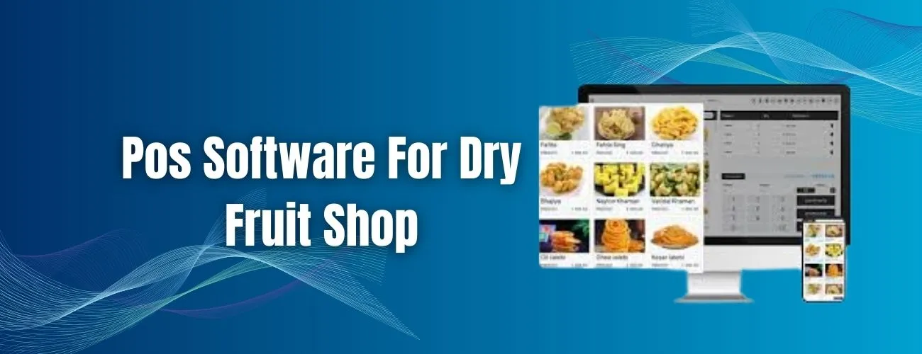 Pos Software For Dry Fruit Shop