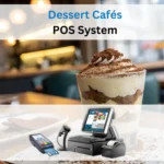 Dessert Cafés with Live Kitchens POS System