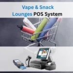 Vape & Snack Lounges POS System